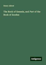 The Book of Genesis, and Part of the Book of Exodus