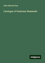 Catalogue of Ruminant Mammalia