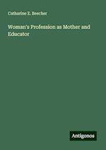 Woman's Profession as Mother and Educator