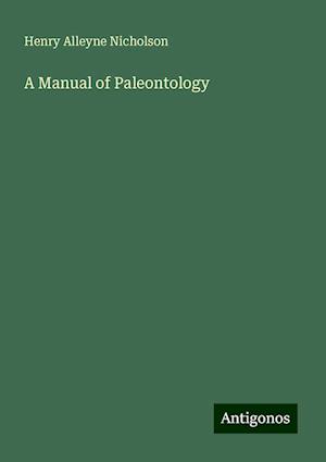 A Manual of Paleontology