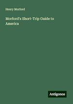 Morford's Short-Trip Guide to America