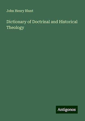 Dictionary of Doctrinal and Historical Theology