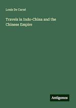 Travels in Indo-China and the Chinese Empire