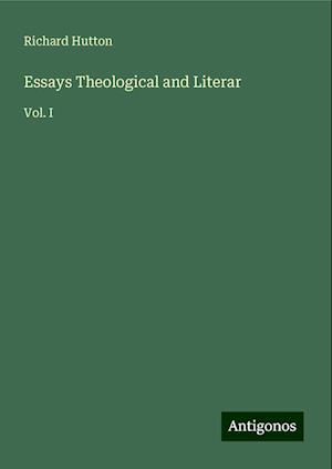 Essays Theological and Literar