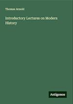 Introductory Lectures on Modern History