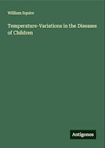 Temperature-Variations in the Diseases of Children