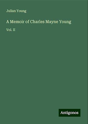 A Memoir of Charles Mayne Young