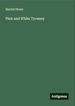 Pink and White Tyranny