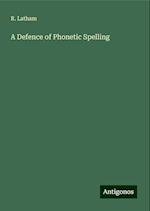 A Defence of Phonetic Spelling