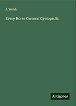 Every Horse Owners' Cyclopedia