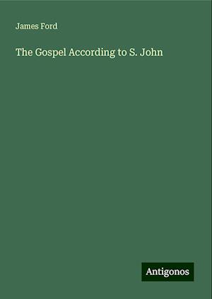 The Gospel According to S. John