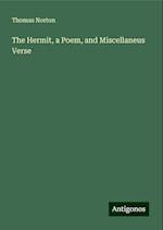 The Hermit, a Poem, and Miscellaneus Verse