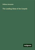 The Leading Ideas of the Gospels