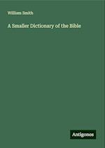 A Smaller Dictionary of the Bible