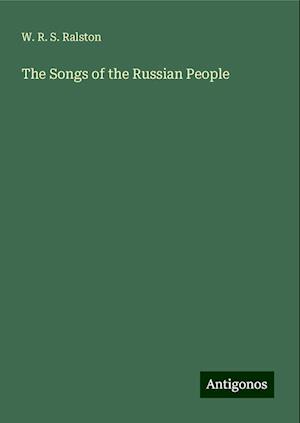 The Songs of the Russian People