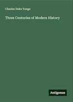 Three Centuries of Modern History