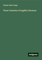 Three Centuries of English Literarure