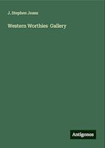 Western Worthies  Gallery