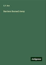 Barriers Burned Away