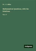 Mathematical Questions, with the Solutions