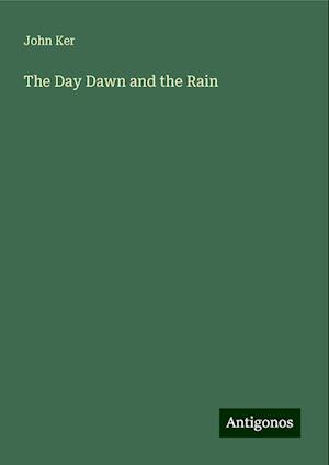 The Day Dawn and the Rain