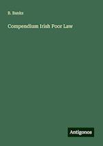 Compendium Irish Poor Law