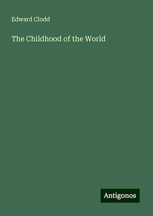 The Childhood of the World