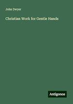 Christian Work for Gentle Hands