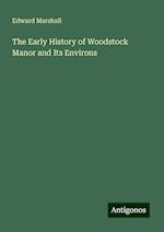 The Early History of Woodstock Manor and Its Environs