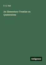 An Elementary Treatise on Quaternions