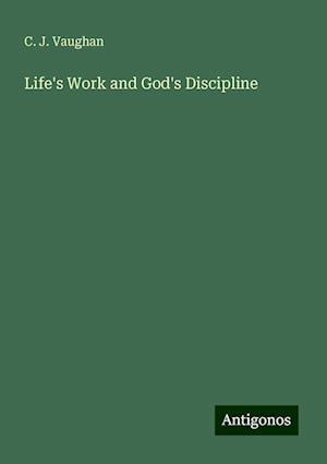 Life's Work and God's Discipline