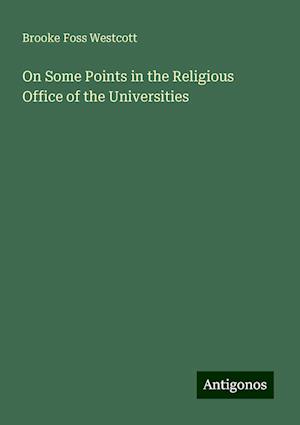 On Some Points in the Religious Office of the Universities