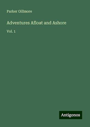 Adventures Afloat and Ashore