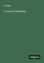 A Course of Philosophy