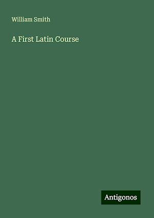 A First Latin Course