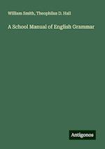 A School Manual of English Grammar