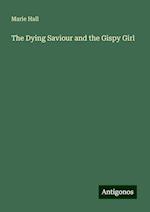 The Dying Saviour and the Gispy Girl