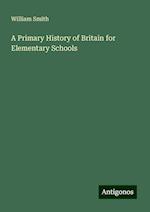 A Primary History of Britain for Elementary Schools