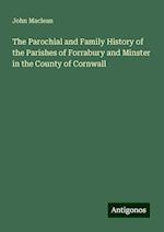 The Parochial and Family History of the Parishes of Forrabury and Minster in the County of Cornwall