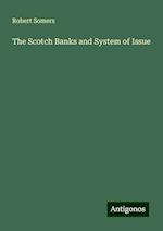 The Scotch Banks and System of Issue