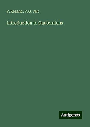 Introduction to Quaternions