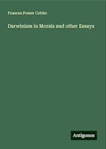 Darwinism in Morals and other Essays