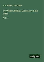 Dr. William Smith's Dictionary of the Bible