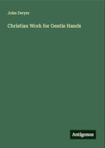 Christian Work for Gentle Hands