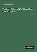 The Early History of Woodstock Manor and Its Environs