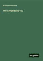 Mary Magnifying God