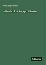 A Handbook of Sewage Utilization