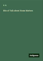 Bits of Talk about Home Matters