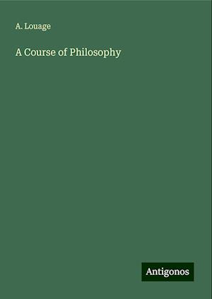 A Course of Philosophy