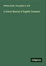 A School Manual of English Grammar